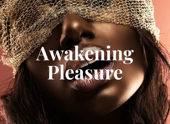 Awakening Pleasure