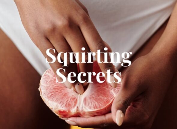 Squirting Secrets